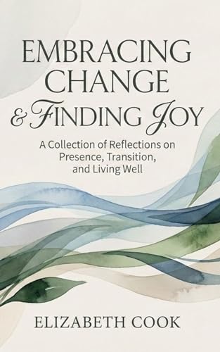 Embracing Change and Finding Joy cover