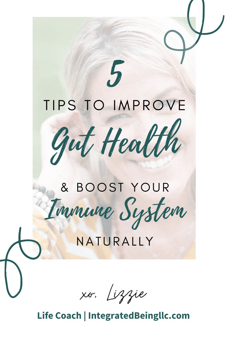 5 Tips To Improve Gut Health & Boost Your Immune System Naturally.png