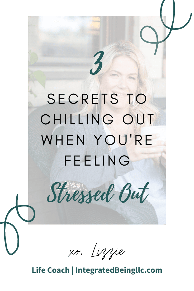 3 secrets to chilling out when you’re feeling stressed.png