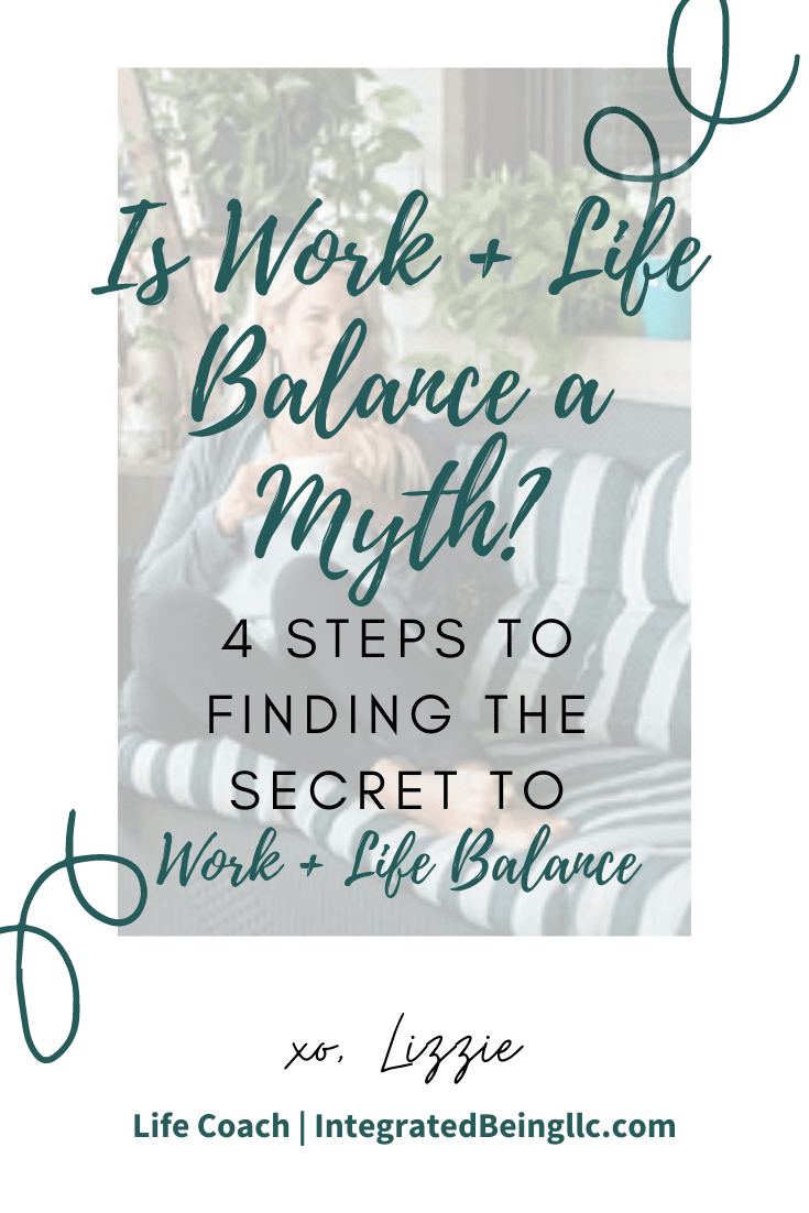 4 Steps to Finding the Secret to Work + Life Balance .png